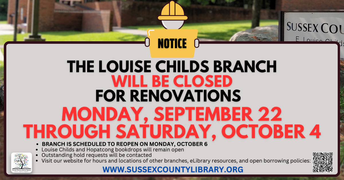 The Louise Childs Branch will be closed for renovations Monday, September 22 through Saturday, October 4